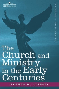 Church and Ministry in the Early Centuries