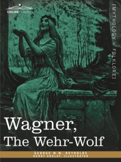 Wagner, the Wehr-Wolf