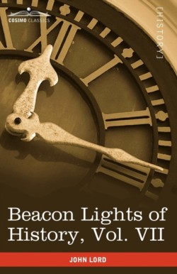 Beacon Lights of History, Vol. VII