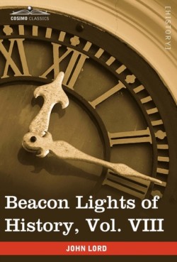 Beacon Lights of History, Vol. VIII