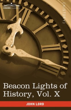 Beacon Lights of History, Vol. X