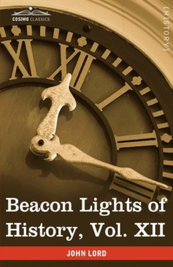 Beacon Lights of History, Vol. XII