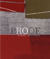 Proof – The Rise of Printmaking in Southern California