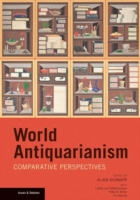 World Antiquarianism – Comparative Perspectives