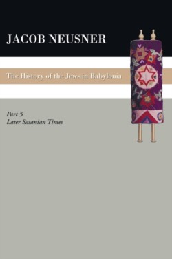 History of the Jews in Babylonia, Part V