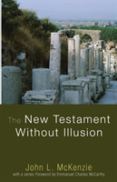 New Testament Without Illusion