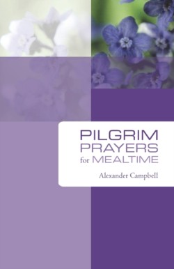 Pilgrim Prayers for Mealtime