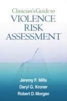 Clinician's Guide to Violence Risk Assessment