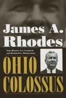 James A Rhodes, Ohio Colossus