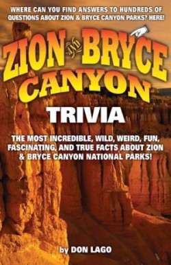 Zion and Bryce Canyon Trivia