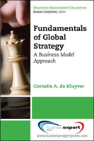 Fundamentals of Global Strategy: A Business Model Approach