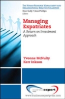 Managing Expatriates: A Return on Investment Approach