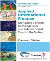 Applied International Finance: Managing Foreign Exchange Risk and International Capital Budgeting