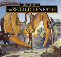 Gurney, James - Dinotopia The World Beneath