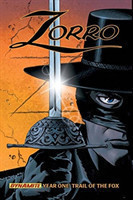 Zorro Year One Volume 1: Trail of the Fox