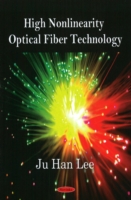 High Nonlinearity Optical Fiber Technology