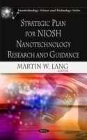 Strategic Plan for NIOSH Nanotechnology Research & Guidance