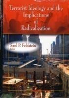Terrorist Ideology & the Implications of Radicalization
