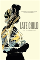 Late Child & Other Animals