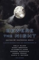 Bewere the Night