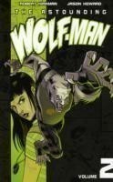 Astounding Wolf-Man Volume 2