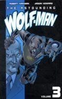 Astounding Wolf-Man Volume 3
