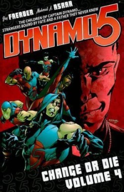 Dynamo 5 Volume 4: Change Or Die
