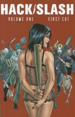 Hack/Slash Volume 1: First Cut