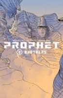 Prophet Volume 2: Brothers