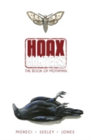 Hoax Hunters Volume 3: The Book of Mothman TP