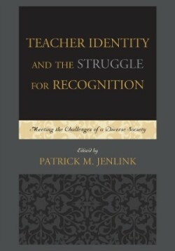 Teacher Identity and the Struggle for Recognition