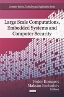 Large Scale Computations, Embedded Systems & Computer Security