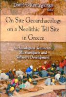 On Site Geoarchaeology on a Neolithic Tell Site in Greece