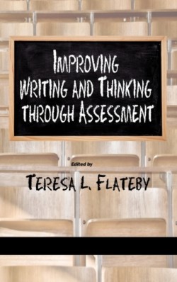 Improving Writing and Thinking Through Assessment