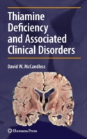 Thiamine Deficiency and Associated Clinical Disorders