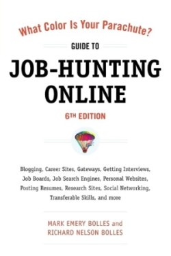 What Color Is Your Parachute? Guide to Job-Hunting Online, Sixth Edition