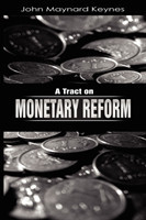 Tract on Monetary Reform