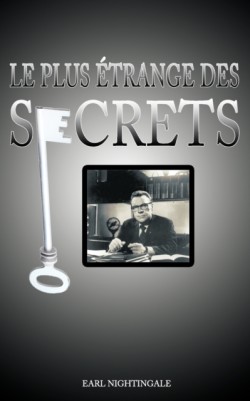 Plus Etrange Des Secrets / The Strangest Secret