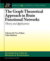 Graph Theoretical Approach in Brain Functional Networks