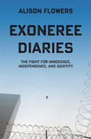 Exoneree Diaries