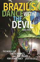 Brazil's Dance With The Devil (updated Olympics Edition)