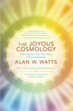 The Joyous Cosmology Adventures in the Chemistry of Consciousness