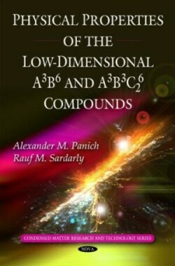 Physical Properties of the Low-Dimensional A3B6 & A3B3C62 Compounds