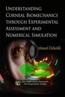 Understanding Corneal Biomechanics Through Experimental Assessment & Numerical Simulation