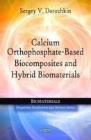 Calcium Orthophosphate-Based Biocomposites & Hybrid Biomaterials