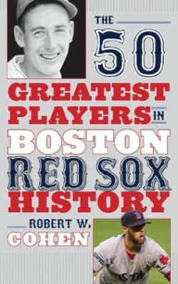 50 Greatest Players in Boston Red Sox History