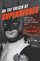 On the Origin of Superheroes