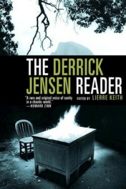 Derrick Jensen Reader