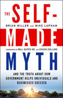 Self-Made Myth: And the Truth About How Government Helps Individuals and Businesses Succeed