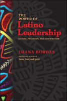 Power of Latino Leadership; 10 Principles of Inclusion, Community, and Contribution